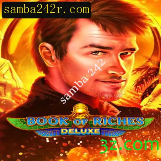 Book of Riches Deluxe: Uma Aventura de Jogos em Meio ao Samba 242